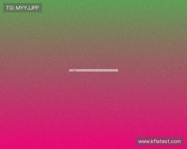 使用k8旗舰厅官网快捷登录确保登录过程顺畅无阻享受极致娱乐体验